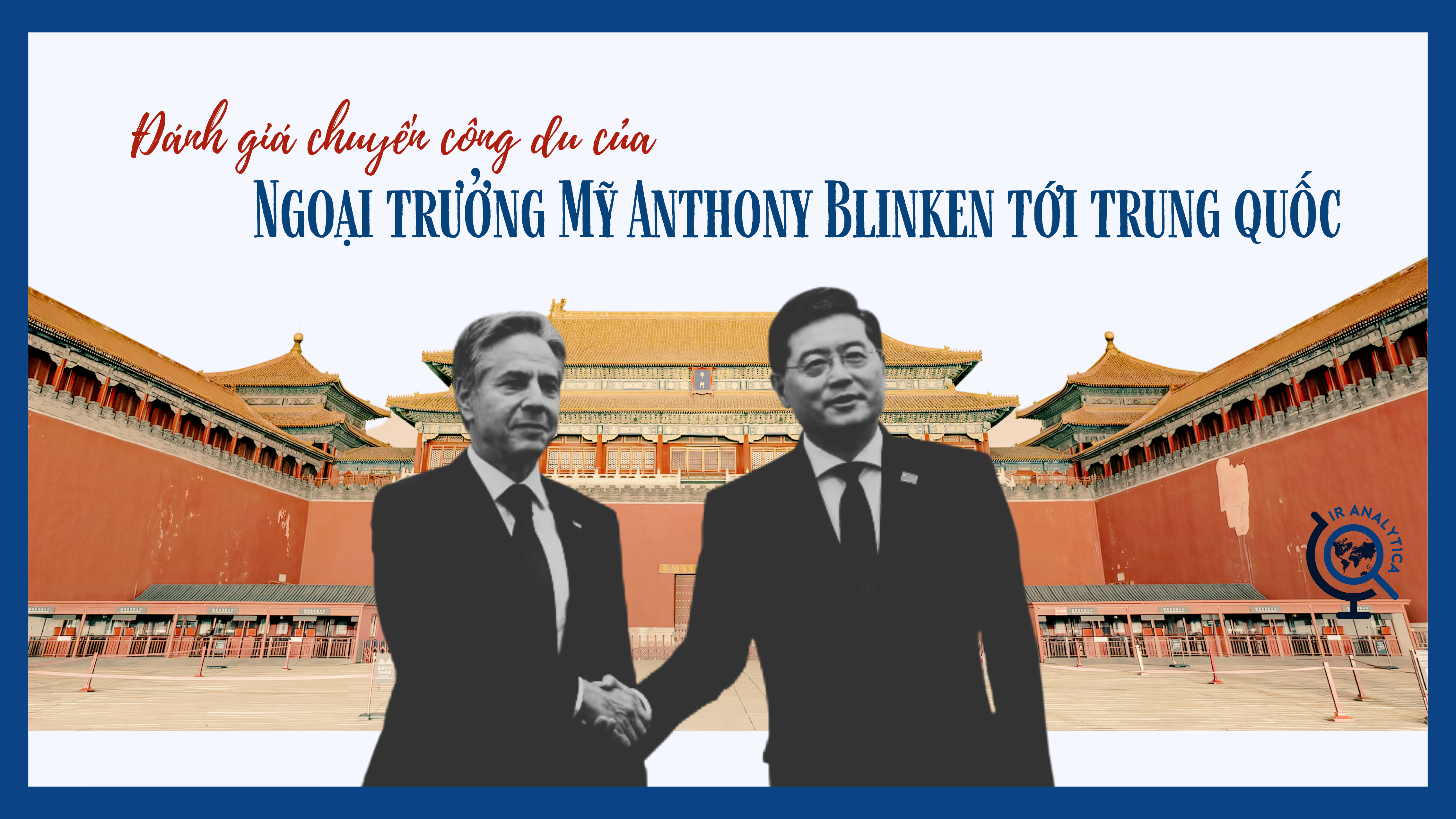 Antony Blinken thăm Trung Quốc
