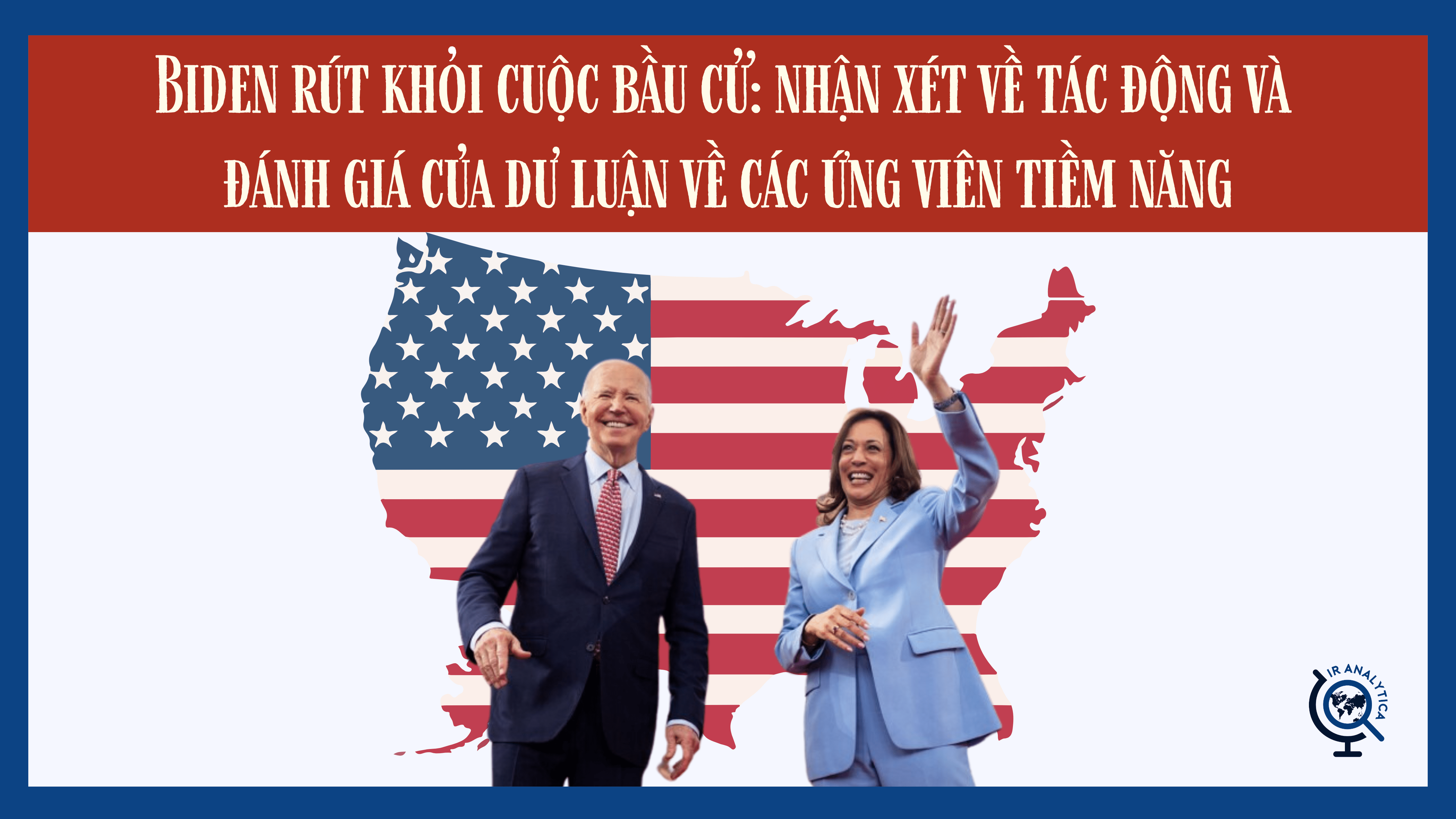 Biden rút khỏi cuộc bầu cử tổng thống Mỹ