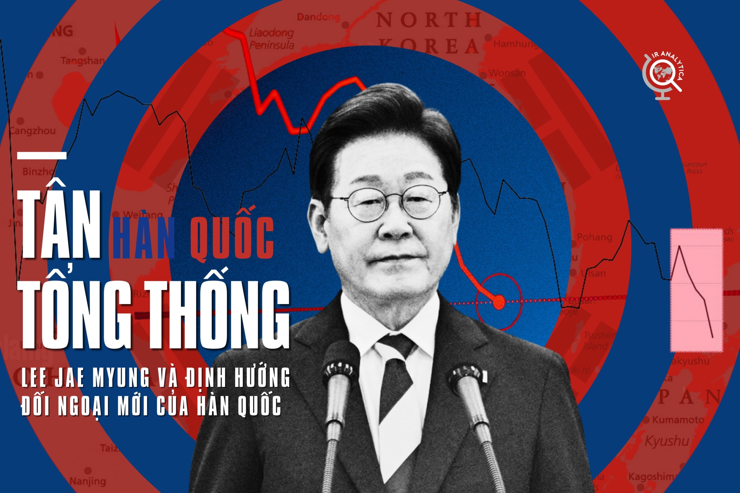 Tân Tổng thống Lee Jae Myung và định hướng đối ngoại mới
