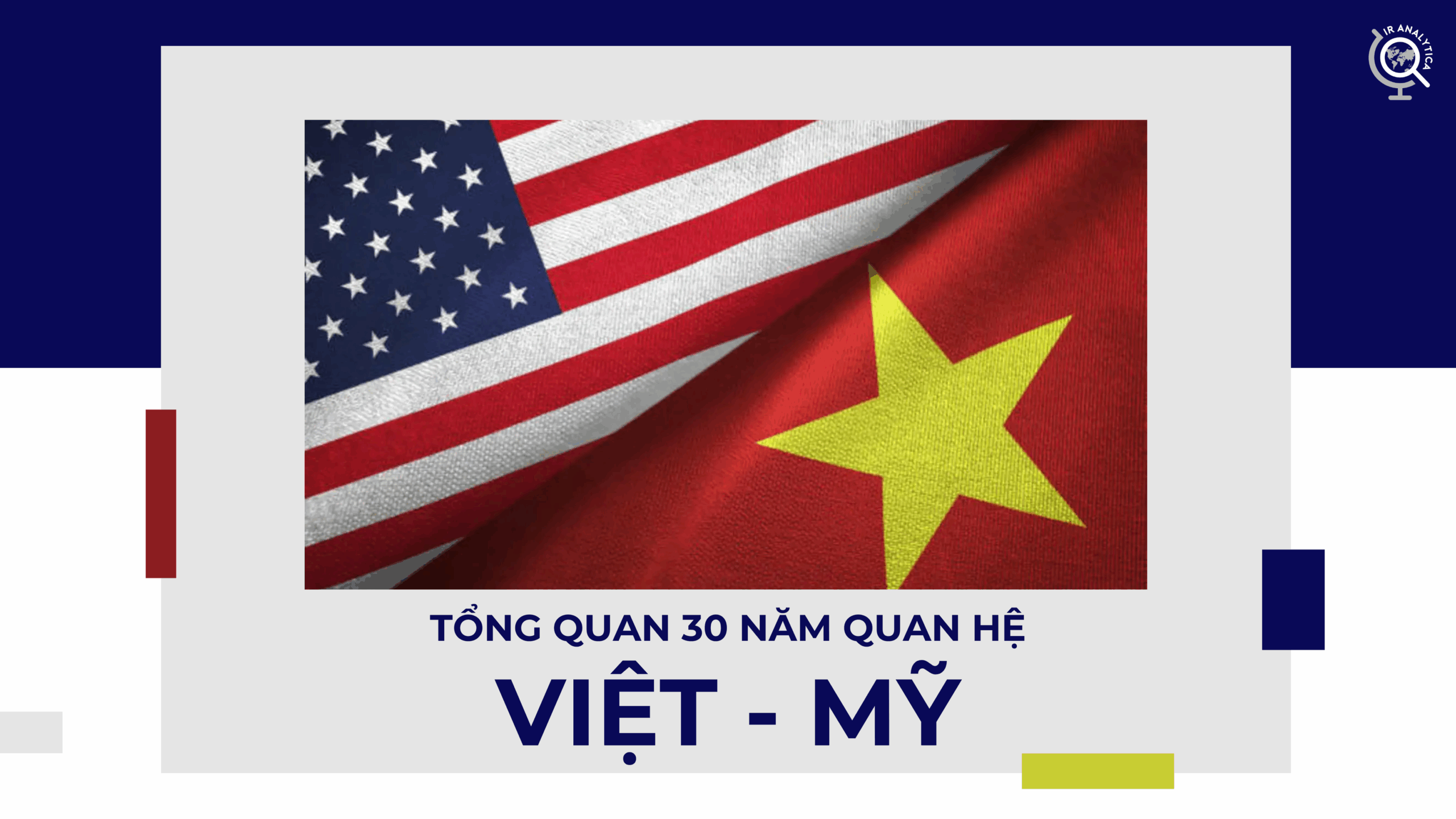 Tổng quan 30 năm quan hệ Việt - Mỹ